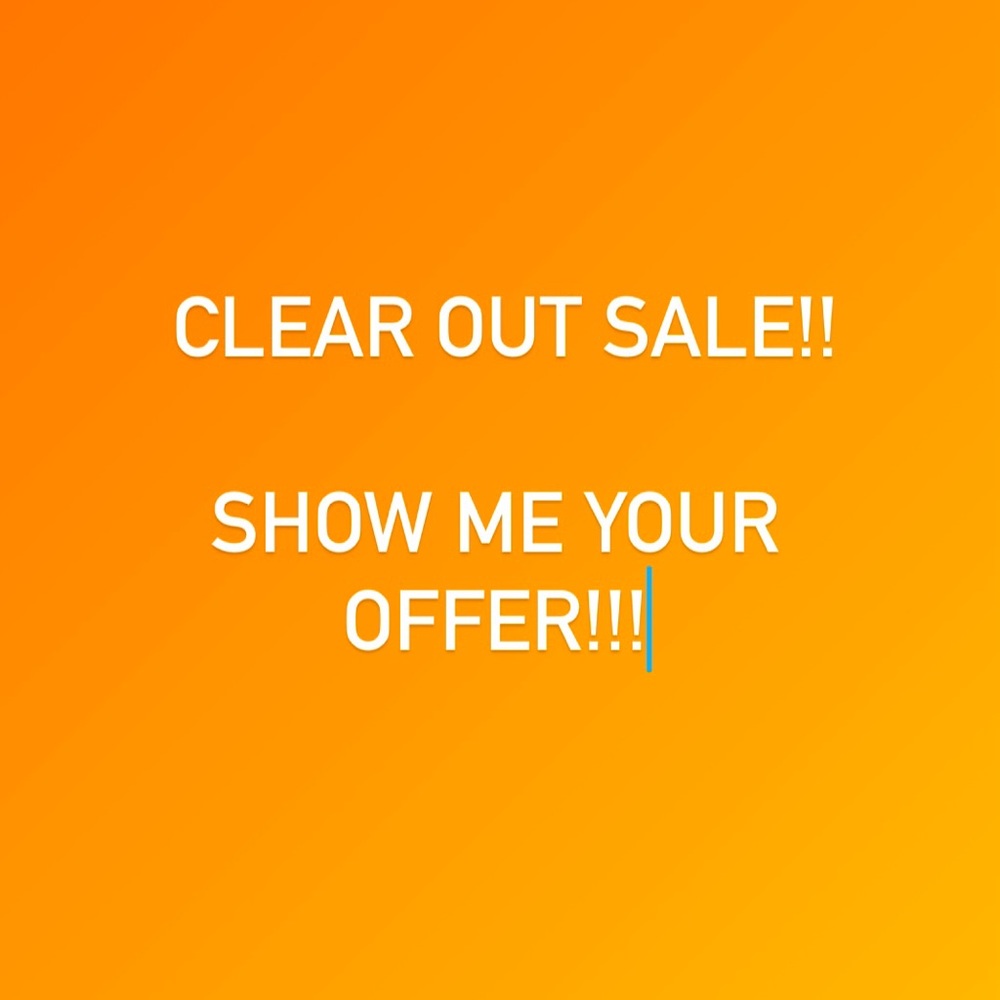 Things must go!! Show me your offer!!